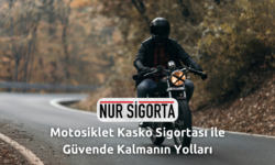 Motosiklet Kasko Sigortası ile Güvende Kalmanın Yolları