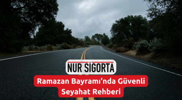 Ramazan Bayramı'nda Güvenli Seyahat Rehberi