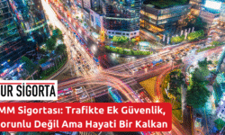 İMM Sigortası Trafikte Ek Güvenlik